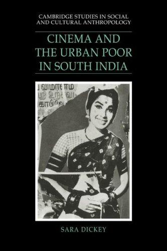 Cinema & Urban Poor in South India (Cambridge Studies in Social and Cultural Anthropology, Band 92)