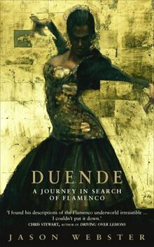 Duende: A Journey In Search Of Flamenco