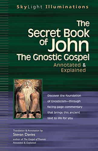 unbekannt Secret Book Of John, The Gnostic Gospels―Annotated & Explained (SkyLight Illuminations, Band 11)