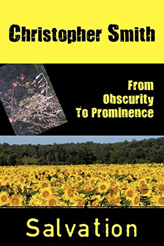 From Obscurity To Prominence: SALVATION