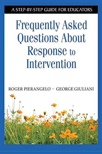 Frequently Asked Questions About Response to Intervention: A Step-by-Step Guide for Educators