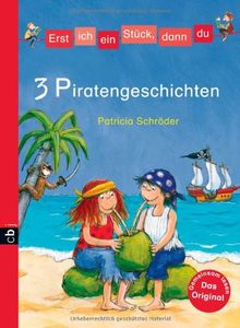 Erst ich ein Stück, dann du - Piratengeschichten: Themenband 1