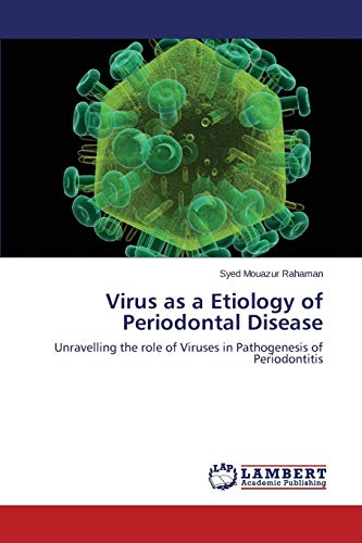 Virus as a Etiology of Periodontal Disease: Unravelling the role of Viruses in Pathogenesis of Periodontitis