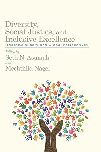 Diversity, Social Justice, and Inclusive Excellence: Transdisciplinary and Global Perspectives