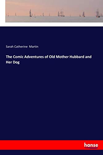The Comic Adventures of Old Mother Hubbard and Her Dog