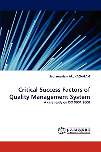 Critical Success Factors of Quality Management System: A case study on ISO 9001:2000