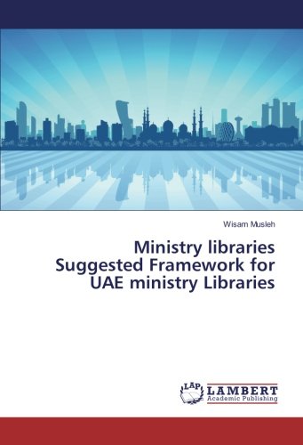 Ministry libraries Suggested Framework for UAE ministry Libraries