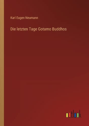 Die letzten Tage Gotamo Buddhos