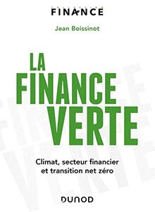 La finance verte : climat, secteur financier et transition net zéro