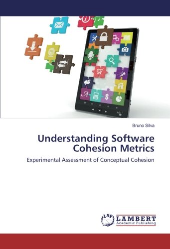Understanding Software Cohesion Metrics: Experimental Assessment of Conceptual Cohesion
