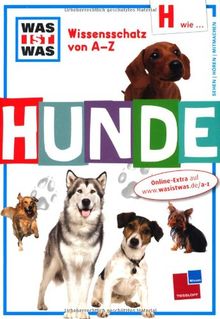 Was ist was Wissensschatz von A-Z: H wie ... Hunde