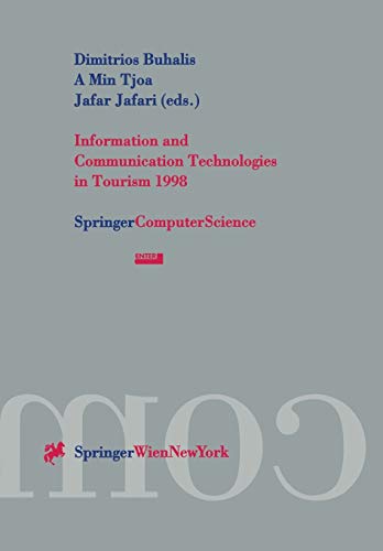 Information and Communication Technologies in Tourism 1998: Proceedings Of The International Conference In Istanbul, Turkey, 1998 (Springer Computer Science)