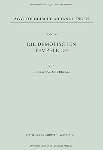 Die demotischen Tempeleide: Teil 1: Text, Teil 2: Abbildungen (Ägyptologische Abhandlungen, Band 6)