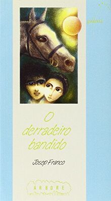 Derradeiro bandido, o (Árbore a partir de 12 anos)