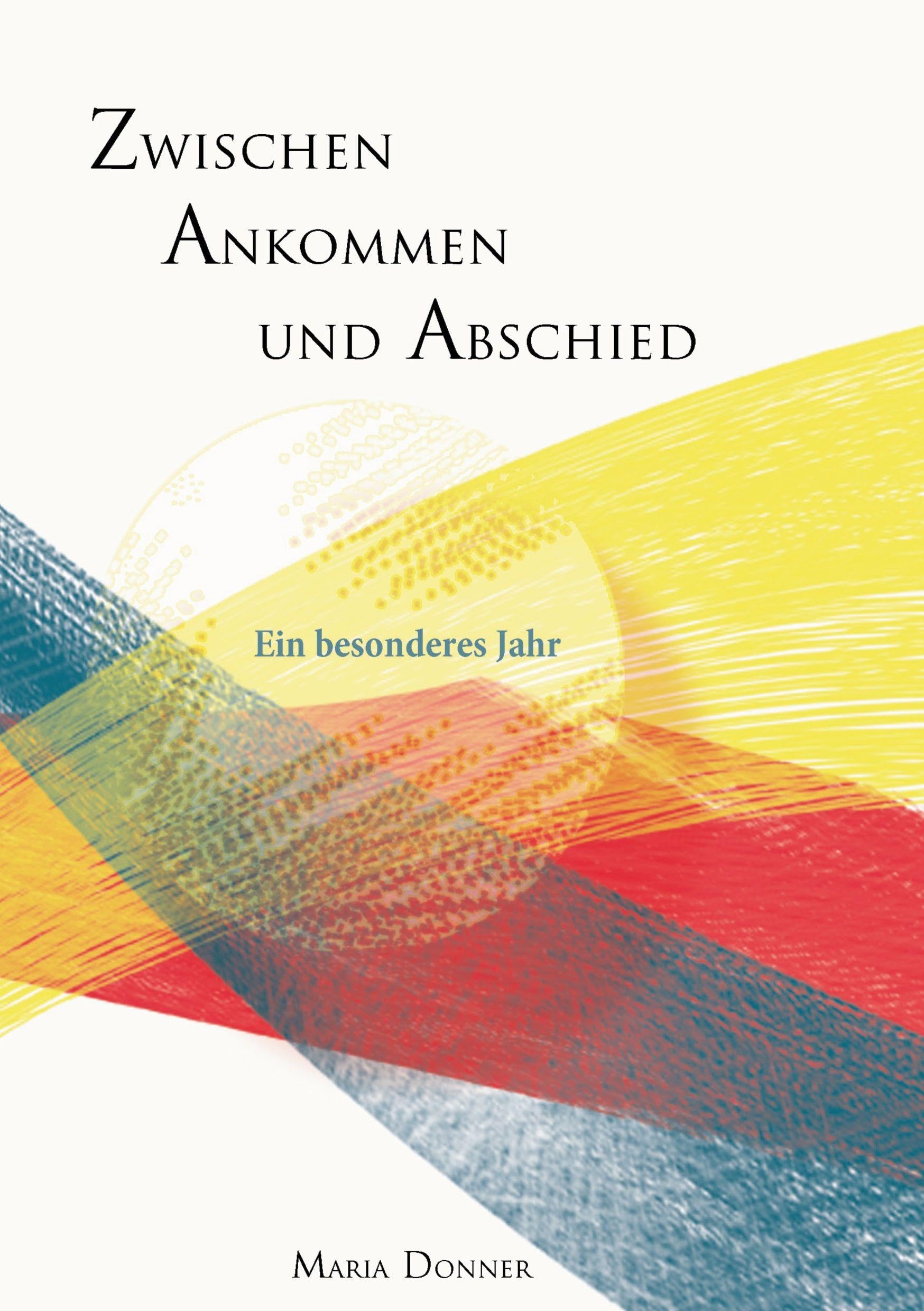 Zwischen Ankommen und Abschied