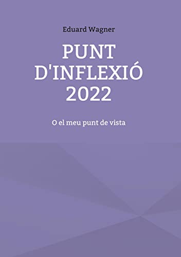 Punt d'inflexió 2022: O el meu punt de vista