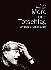 Mord und Totschlag: Theater | Leben