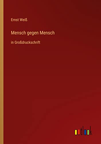 Mensch gegen Mensch: in Großdruckschrift