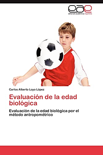 Evaluación de la edad biológica: Evaluación de la edad biológica por el método antropométrico