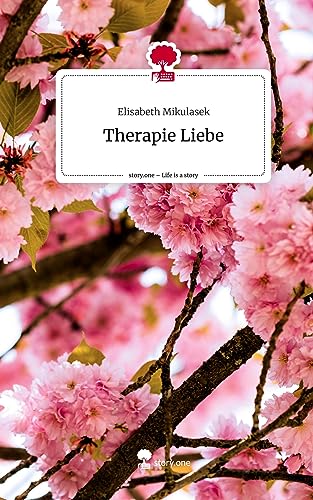 Therapie Liebe. Life is a Story - story.one