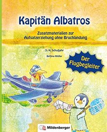 Kapitän Albatros – Der Flugbegleiter: Zusatzmaterialien zur Aufsatzerziehung ohne Bruchlandung