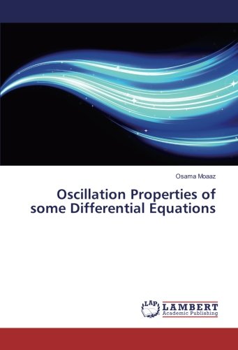 Oscillation Properties of some Differential Equations