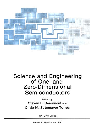 Science and Engineering of One- and Zero-Dimensional Semiconductors (Nato Science Series B:, 214, Band 214)