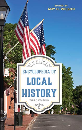 Encyclopedia of Local History, Third Edition (American Association for State and Local History)