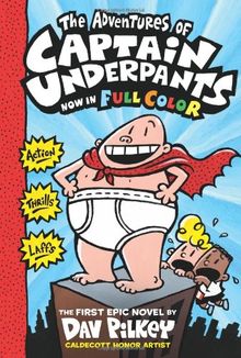 The Adventures of Captain Underpants: Color Edition (Captain Underpants #1)