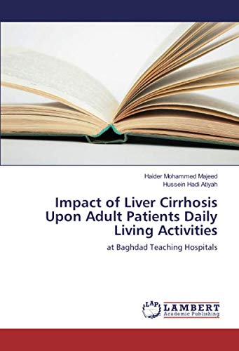 Impact of Liver Cirrhosis Upon Adult Patients Daily Living Activities: at Baghdad Teaching Hospitals