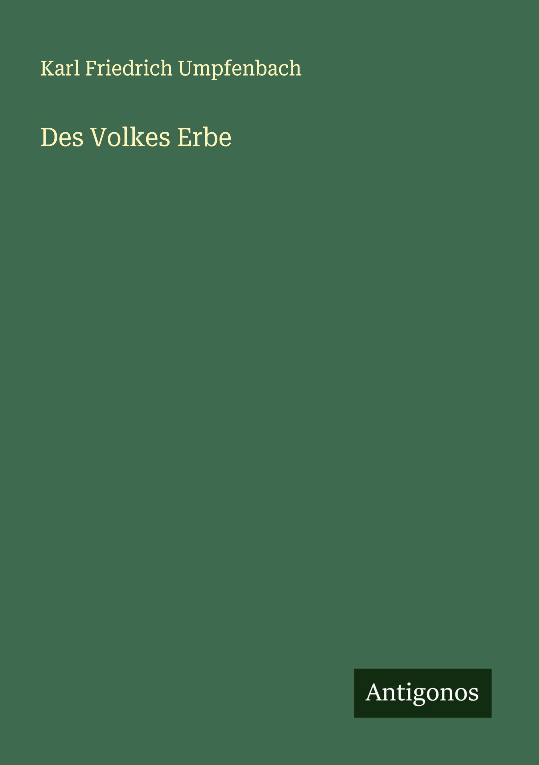 Des Volkes Erbe