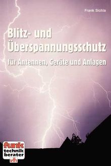 Blitz- und Überspannungsschutz: Für Antennen, Geräte und Anlagen