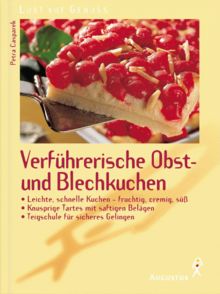 Verführerische Obst- und Blechkuchen