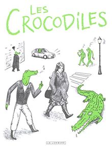 Les crocodiles : témoignages sur le harcèlement et le sexisme ordinaire