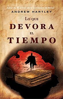 Lo que devora el tiempo (Best seller, Band 45)