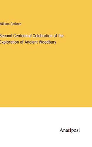 Second Centennial Celebration of the Exploration of Ancient Woodbury
