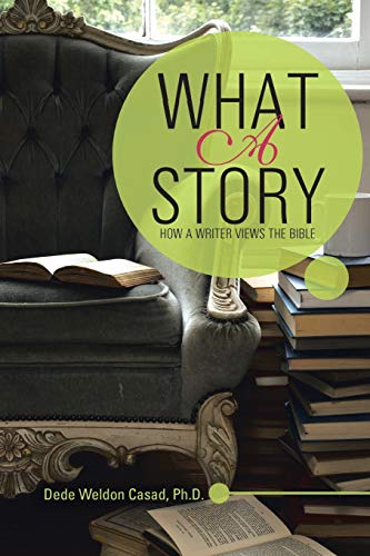 What A Story: How A Writer Views The Bible
