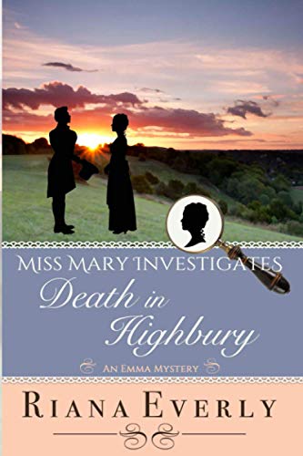 Death in Highbury: An Emma Mystery (Miss Mary Investigates, Band 2)