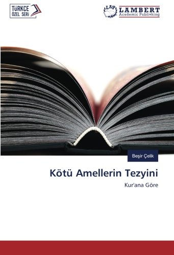 Kötü Amellerin Tezyini: Kur'ana Göre