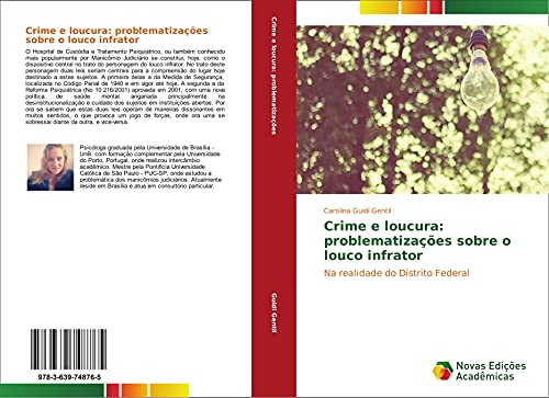 Crime e loucura: problematizações sobre o louco infrator: Na realidade do Distrito Federal