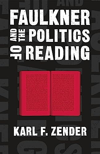 Faulkner and the Politics of Reading (Southern Literary Studies)