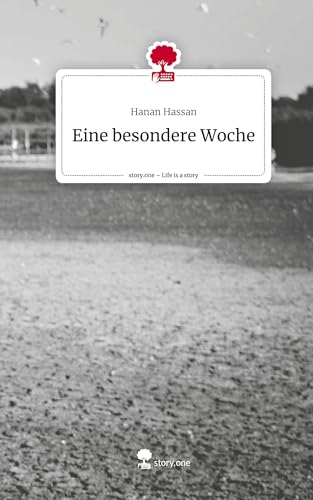 Eine besondere Woche. Life is a Story - story.one