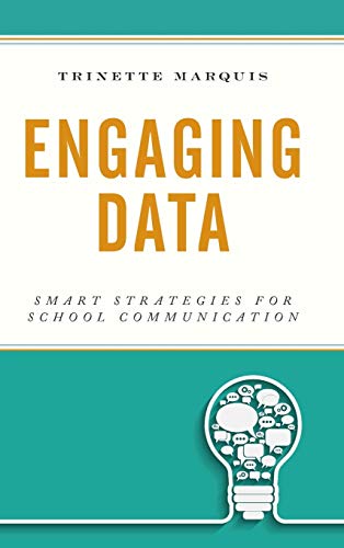 Engaging Data: Smart Strategies for School Communication