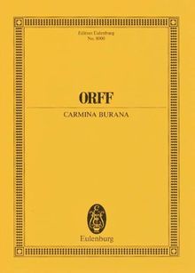 Carmina Burana: Cantiones profanae. Soli (STBar), gemischter Chor (SATB), Kinderchor und Orchester. Studienpartitur. (Eulenburg Studienpartituren)