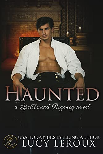 Haunted: A Spellbound Regency Novel