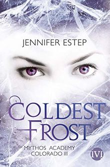 Coldest Frost: Mythos Academy Colorado 3