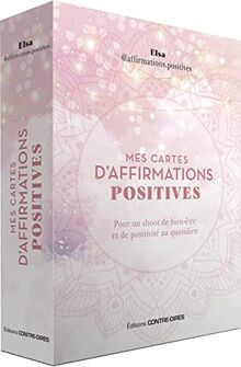 Mes cartes d'affirmations positives : pour un shoot de bien-être et de positivité au quotidien
