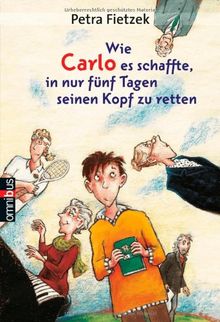 Wie Carlo es schaffte, in nur fünf Tagen seinen Kopf zu retten