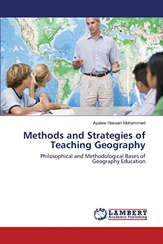 Methods and Strategies of Teaching Geography: Philosophical and Methodological Bases of Geography Education
