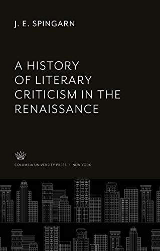 A History of Literary Criticism in the Renaissance